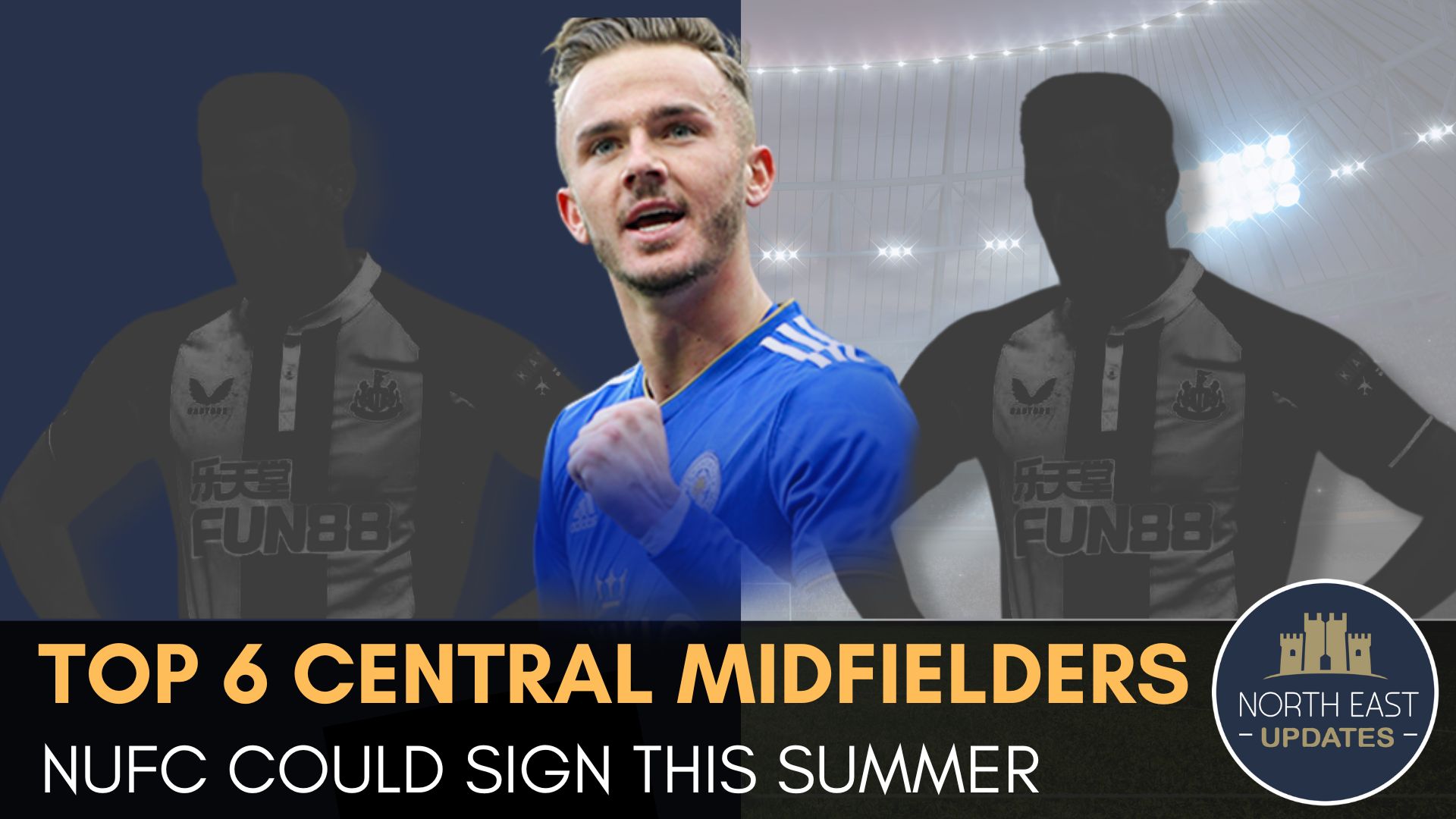 Maddison and NUFC Transfer News